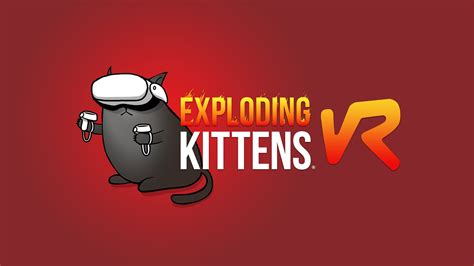 kitten latenight vr|Exploding Kittens VR Review: Virtual Reality Card Game